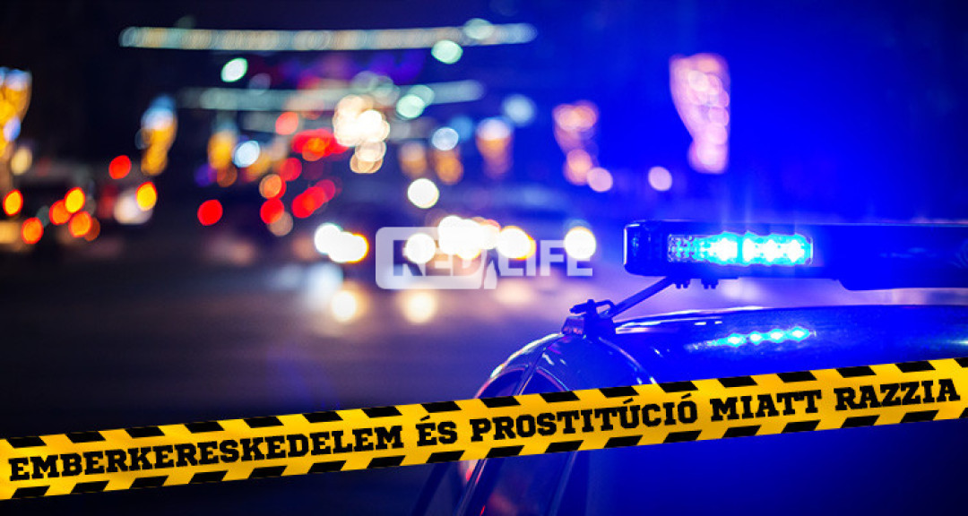 Emberkereskedelem és prostitúció miatt razziázott