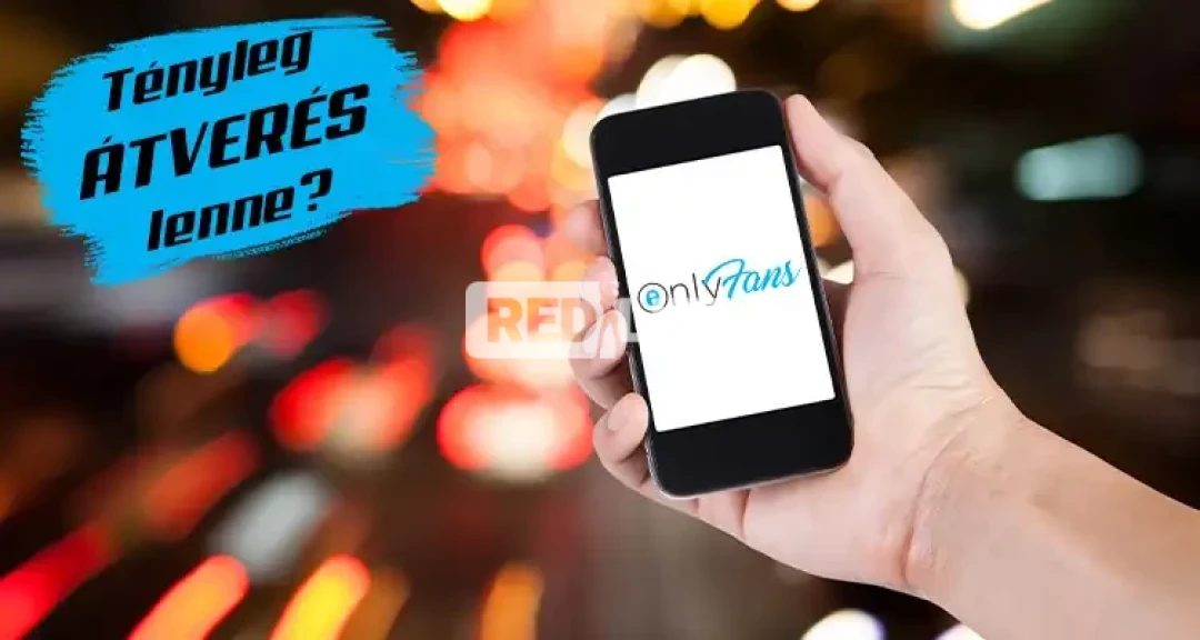 Átverés lenne az OnlyFans erotikus